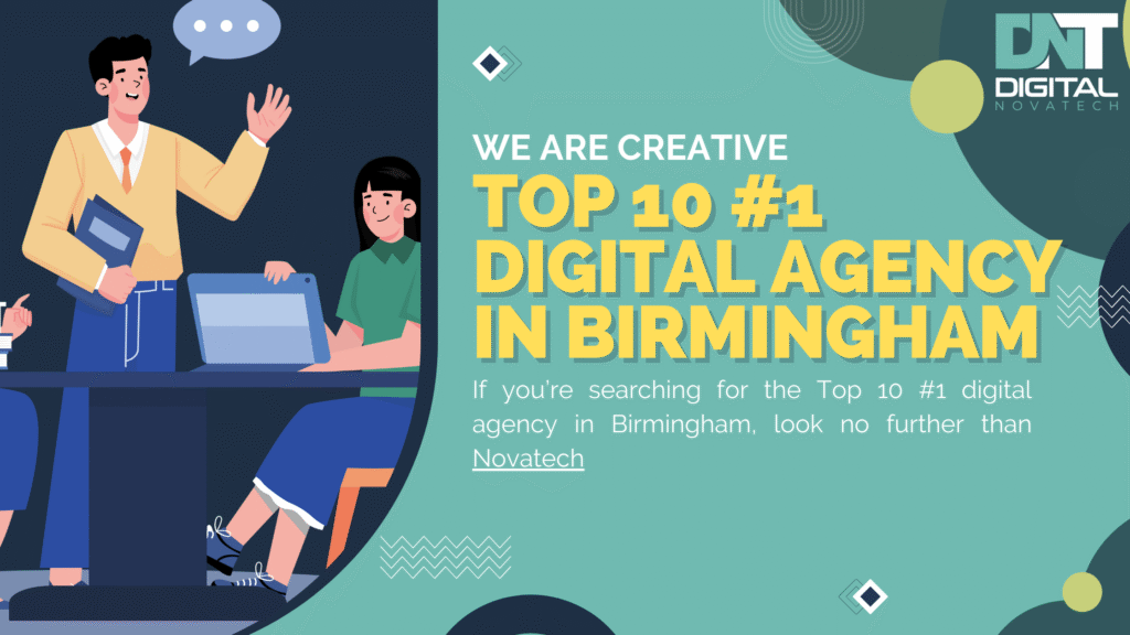 Top 10 #1 Digital Agency in Birmingham – Why Novatech Leads the Way